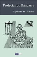 Ler Profecias do Bandarra, do autor Bandarra Sapateiro de Trancoso Ler Profecias do Bandarra, do autor Bandarra Sapateiro de Trancoso