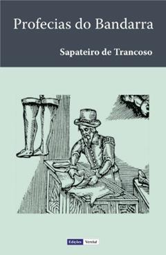 Profecias do Bandarra, do autor Bandarra Sapateiro de Trancoso