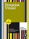 Ler Pesquisa Visual: Introdução às Metodologias de Pesquisa em Design Gráfico, do autor Ian Noble; Russell Bestley Ler Pesquisa Visual: Introdução às Metodologias de Pesquisa em Design Gráfico, do autor Ian Noble; Russell Bestley