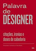 Ler Palavra de designer: Citações, ironias e doses de sabedoria, do autor Sara Bader Ler Palavra de designer: Citações, ironias e doses de sabedoria, do autor Sara Bader