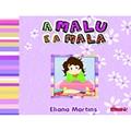 Ler Malu e a Mala, do autor Eliana Martins Ler Malu e a Mala, do autor Eliana Martins
