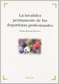 Ler La invalidez permanente de los deportistas profesionales: Colección 'Derecho y Deporte' dirigida por A. Millán Garrido, do autor E. Basauli Herrero