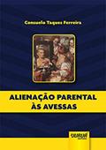 Ler Alienação Parental às Avessas - Minibook, do autor Consuelo Taques Ferreira