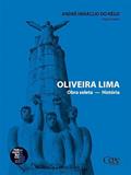Ler OLIVEIRA LIMA OBRA SELETA - HISTÓRIA, do autor ANDRÉ HERÁCLIO DO REGO