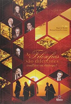 As Filosofias São Diferentes. Um Convite ao Diálogo, do autor Regis de Morais