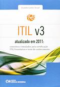 Ler Itil V3 Atualizado em 2011 Conceitos e Simulados, do autor Evandro Carlos Teruel Ler Itil V3 Atualizado em 2011 Conceitos e Simulados, do autor Evandro Carlos Teruel