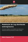 Ler Modelação de Lag distribuída autoregressiva: De factores climáticos e não climáticos que influenciam a resposta da oferta de produção de cevada na Etiópia, do autor Abera Gayesa Tirfi Ler Modelação de Lag distribuída autoregressiva: De factores climáticos e não climáticos que influenciam a resposta da oferta de produção de cevada na Etiópia, do autor Abera Gayesa Tirfi