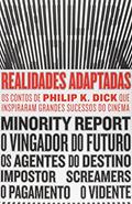 Ler Realidades adaptadas: Os contos de Philip K. Dick que inspiraram grandes sucessos do cinema, do autor Philip K. Dick Ler Realidades adaptadas: Os contos de Philip K. Dick que inspiraram grandes sucessos do cinema, do autor Philip K. Dick