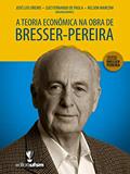 Ler A Teoria Econômica na Obra de Bresser-Pereira, do autor José Luis Oreiro; Luiz Fernando de Paula; Nelson Marconi Ler A Teoria Econômica na Obra de Bresser-Pereira, do autor José Luis Oreiro; Luiz Fernando de Paula; Nelson Marconi