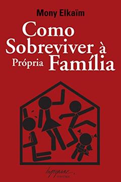 Como Sobreviver à Própria Família, do autor Mony Elkaïm