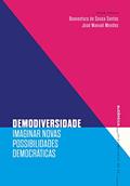 Ler Demodiversidade: Imaginar novas possibilidades democráticas, do autor Boaventura de Sousa Santos; José Manuel Mendes Ler Demodiversidade: Imaginar novas possibilidades democráticas, do autor Boaventura de Sousa Santos; José Manuel Mendes