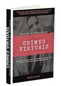 Ler CRIMES VIRTUAIS: TÉCNICAS SECRETAS USADAS POR GOLPISTAS, do autor Mônica Müller Ler CRIMES VIRTUAIS: TÉCNICAS SECRETAS USADAS POR GOLPISTAS, do autor Mônica Müller