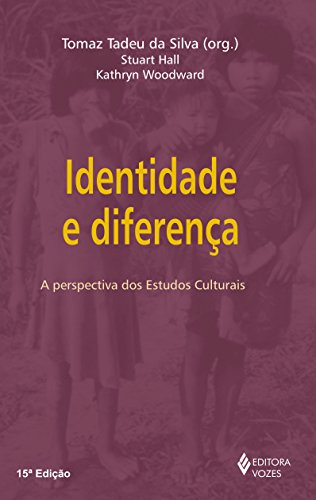 Ler Identidade e diferença: A perspectiva dos estudos culturais, do autor Stuart Hall; Kathryn Woodward