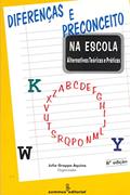 Ler Diferenças e preconceito na escola: alternativas teóricas e práticas, do autor Julio Groppa Aquino