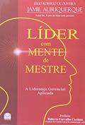 Ler Líder Com Mente De Mestre, do autor Jamil Albuquerque Ler Líder Com Mente De Mestre, do autor Jamil Albuquerque
