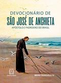 Ler Devocionario de sao Jose de Anchieta: Apóstolo e Padroeiro do Brasil, do autor SJ Bruno Franguelli Ler Devocionario de sao Jose de Anchieta: Apóstolo e Padroeiro do Brasil, do autor SJ Bruno Franguelli