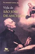 Ler Vida de São José de Anchieta: Um carismático que fez história, do autor Armando Cardoso Ler Vida de São José de Anchieta: Um carismático que fez história, do autor Armando Cardoso