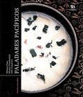 Ler Paladares Pacíficos, do autor Mónica Chan; Minnie Freudenthal; Ines Goncalves Ler Paladares Pacíficos, do autor Mónica Chan; Minnie Freudenthal; Ines Goncalves