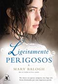 Ler Ligeiramente perigosos (Os Bedwyns - Livro 6): O livro de Wulfric, do autor Mary Balogh Ler Ligeiramente perigosos (Os Bedwyns - Livro 6): O livro de Wulfric, do autor Mary Balogh