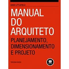 Manual Do Arquiteto 3Ed. *, do autor David Littlefield
