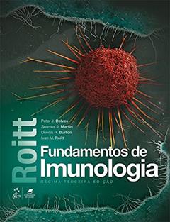 Roitt - Fundamentos de Imunologia, do autor Peter J. Delves; Seamus J. Martin; Dennis R. Burton; Ivan M. Roitt