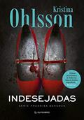 Ler Indesejadas - Nova Edição: 2, do autor Kristina Ohlsson Ler Indesejadas - Nova Edição: 2, do autor Kristina Ohlsson