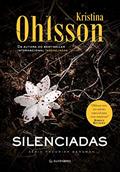 Ler Silenciadas - Nova Edição: 1, do autor Kristina Ohlsson