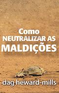 Ler Como Neutralizar As Maldições, do autor Dag Heward-Mills