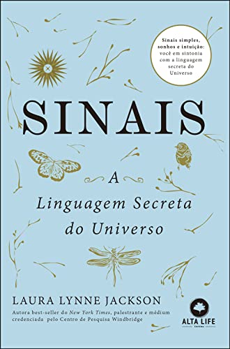 Ler Sinais: A Linguagem Secreta do Universo, do autor Laura Lynne