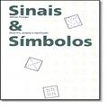 Ler Sinais e símbolos: desenho, projeto e significado, do autor Adrian Frutiger Ler Sinais e símbolos: desenho, projeto e significado, do autor Adrian Frutiger