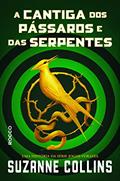 Ler A cantiga dos pássaros e das serpentes, do autor Suzanne Collins Ler A cantiga dos pássaros e das serpentes, do autor Suzanne Collins