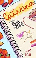 Ler Catarina (Bolos, amores e outras delícias), do autor Bruna Paquier Cestari Ler Catarina (Bolos, amores e outras delícias), do autor Bruna Paquier Cestari