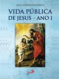 Ler Vida Pública de Jesus - Ano I (Traduzido), do autor Ana Catarina Emmerich Ler Vida Pública de Jesus - Ano I (Traduzido), do autor Ana Catarina Emmerich