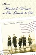 Ler A História de Veraneio no Rio Grande do Sul, do autor Joana Carolina Schossler