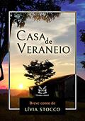 Ler Casa de veraneio, do autor Lívia Stocco Ler Casa de veraneio, do autor Lívia Stocco