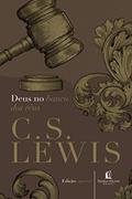 Ler Deus no banco dos réus, do autor C. S. Lewis Ler Deus no banco dos réus, do autor C. S. Lewis