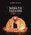 Ler Nonato Tavares: teatro, memória e resistência, do autor Rosiel Mendonça Jony Clay Borges