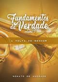 Ler A Volta do Senhor: Vol. 5 (Fundamentos da Verdade), do autor Nonato de Andrade
