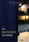 Ler Os bastidores de Emma, do autor Bruna Agra Tessuto Ler Os bastidores de Emma, do autor Bruna Agra Tessuto