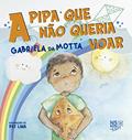Ler A pipa que não queria voar, do autor Gabriela da Motta Ler A pipa que não queria voar, do autor Gabriela da Motta