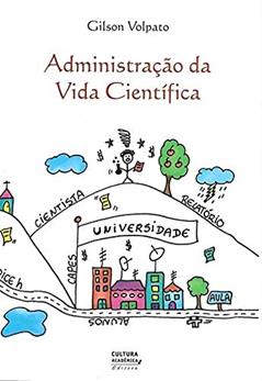 Administração da Vida Científica, do autor Gilson Volpato