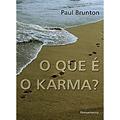 Ler O que É Karma?, do autor Paul Brunton