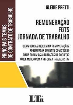 Remuneração, FGTS, Jornada de Trabalho, do autor Gleibe Pretti