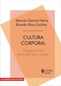 Ler Cultura corporal: Diálogos entre educação física e lazer, do autor Marcos Garcia Neira; Ricardo Ricci Uvinha