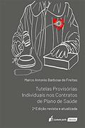 Ler Tutelas Provisórias Individuais Nos Contratos De Plano De Saúde - 2ª Ed. - 2021, do autor Marco Antônio Barbosa De Freitas Ler Tutelas Provisórias Individuais Nos Contratos De Plano De Saúde - 2ª Ed. - 2021, do autor Marco Antônio Barbosa De Freitas