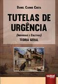 Ler Tutelas de Urgência (Individuais e Coletivas): Teoria Geral, do autor Daniel Carnio Costa Ler Tutelas de Urgência (Individuais e Coletivas): Teoria Geral, do autor Daniel Carnio Costa