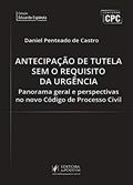 Ler Antecipação de Tutela sem o Requisito da Urgência, do autor Daniel Penteado de Castro Ler Antecipação de Tutela sem o Requisito da Urgência, do autor Daniel Penteado de Castro