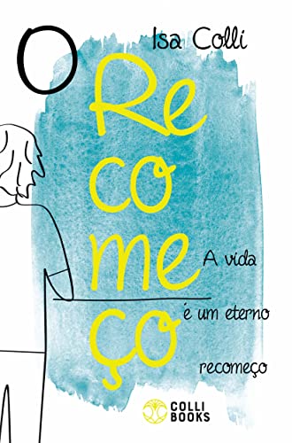 Ler O recomeço, do autor Isa Colli