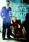 Ler A história perdida de Eva Braun, do autor Angela Lambert Ler A história perdida de Eva Braun, do autor Angela Lambert