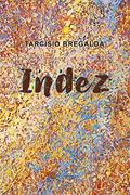 Ler Indez, do autor Tarcísio Bregalda; Tarcísio Bregalda Ler Indez, do autor Tarcísio Bregalda; Tarcísio Bregalda